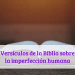 Versículos de la Biblia sobre la imperfección humana