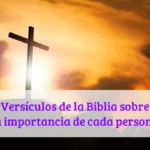 Versículos de la Biblia sobre la importancia de cada persona