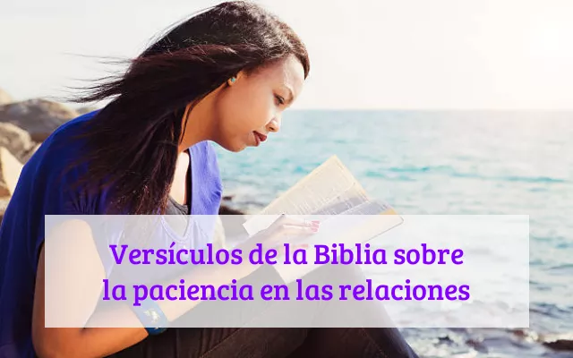 Versículos de la Biblia sobre la paciencia en las relaciones