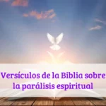 Versículos de la Biblia sobre la parálisis espiritual