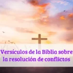 Versículos de la Biblia sobre la resolución de conflictos