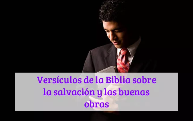 Versículos de la Biblia sobre la salvación y las buenas obras