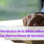 Versículos de la Biblia sobre las distracciones de Satanás