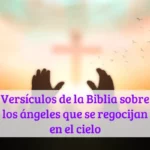 Versículos de la Biblia sobre los ángeles que se regocijan en el cielo