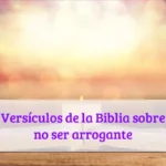 Versículos de la Biblia sobre no ser arrogante