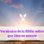 Versículos de la Biblia sobre que Dios no miente