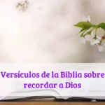 Versículos de la Biblia sobre recordar a Dios