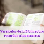 Versículos de la Biblia sobre recordar a los muertos