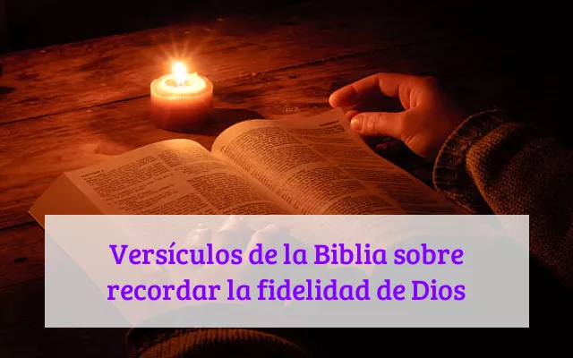 Versículos de la Biblia sobre recordar la fidelidad de Dios