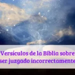 Versículos de la Biblia sobre ser juzgado incorrectamente