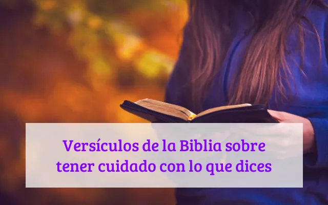 Versículos de la Biblia sobre tener cuidado con lo que dices