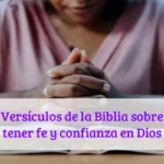 Versículos de la Biblia sobre tener fe y confianza en Dios